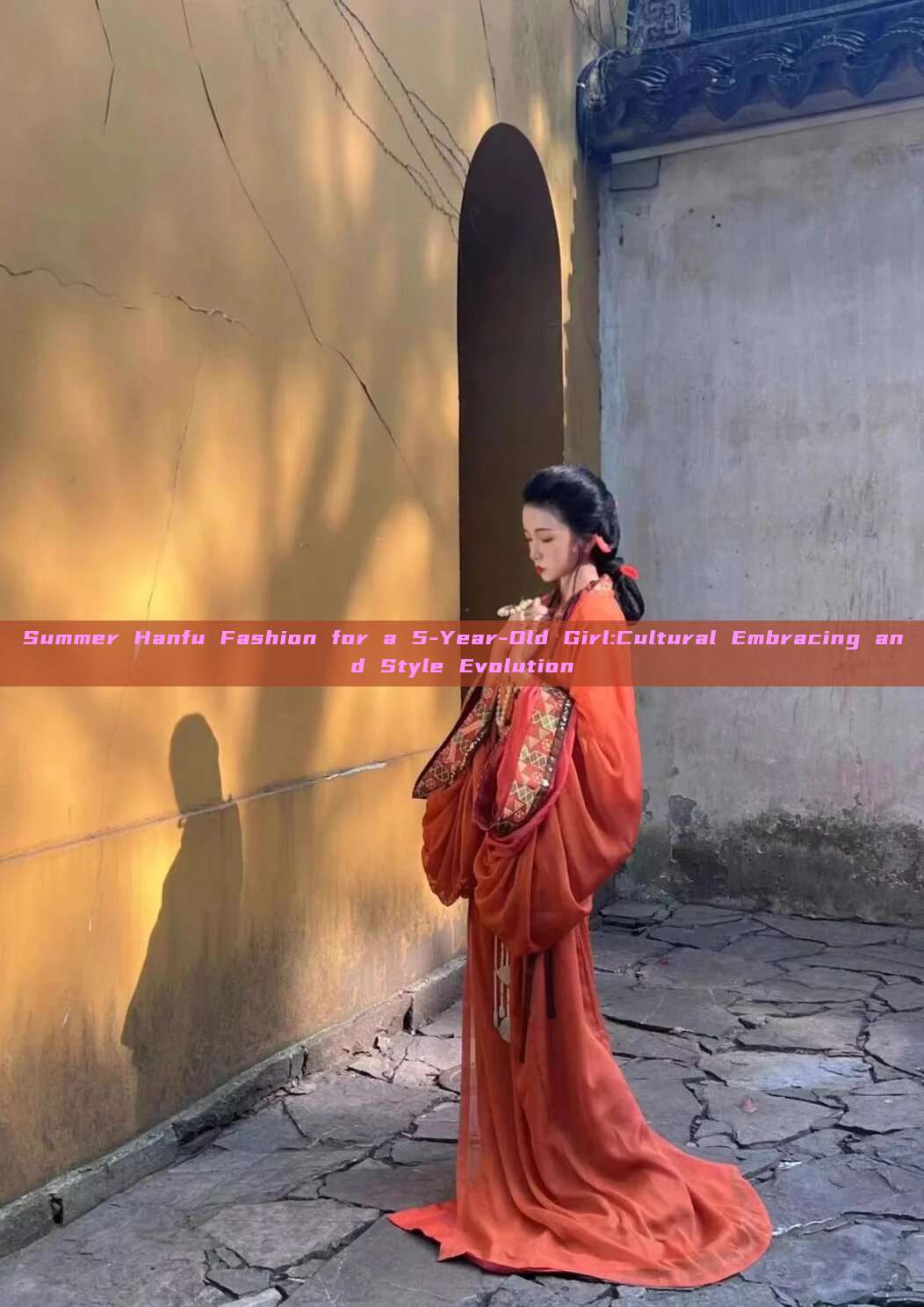 Summer Hanfu Fashion for a 5-Year-Old Girl:Cultural Embracing and Style Evolution Summer Hanfu Fashion for a 5-Year-Old Girl:Cultural Embracing and Style Evolution