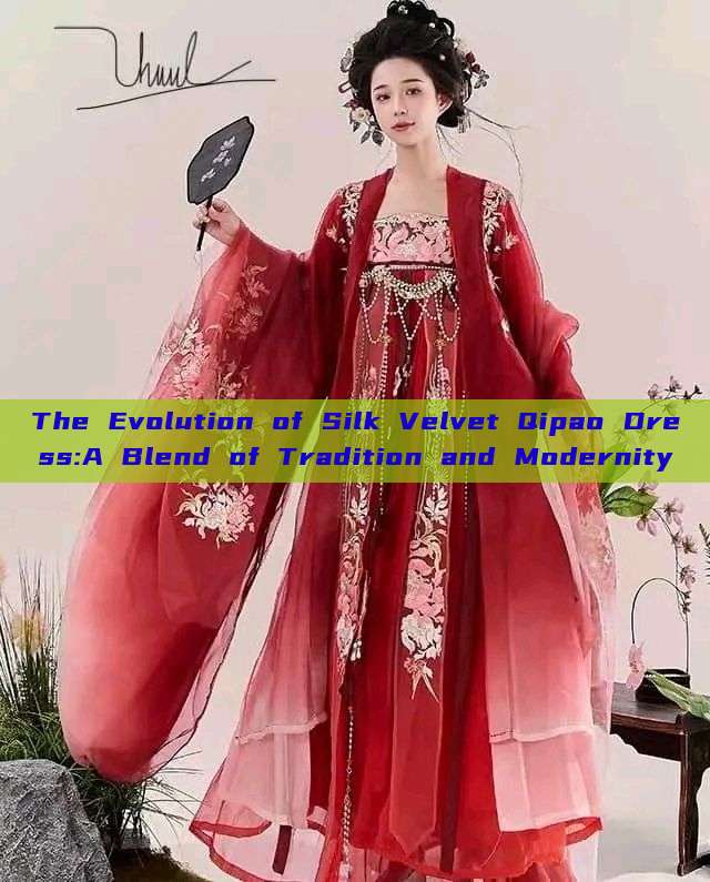 The Evolution of Silk Velvet Qipao Dress:A Blend of Tradition and Modernity The Evolution of Silk Velvet Qipao Dress:A Blend of Tradition and Modernity