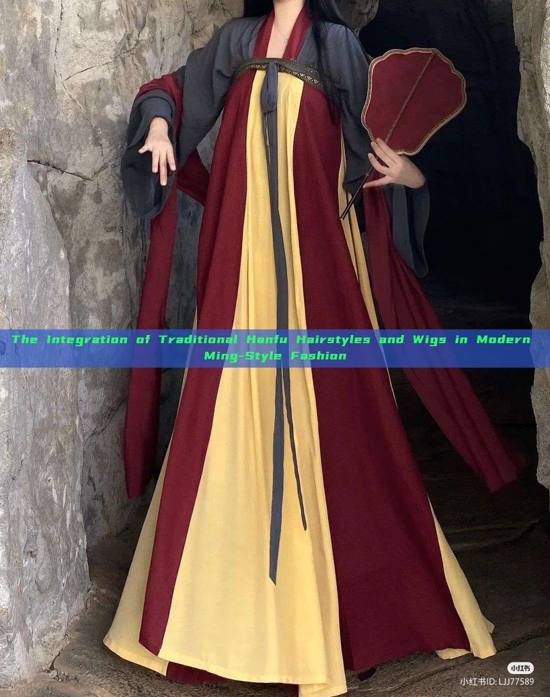 The Integration of Traditional Hanfu Hairstyles and Wigs in Modern Ming-Style Fashion The Integration of Traditional Hanfu Hairstyles and Wigs in Modern Ming-Style Fashion