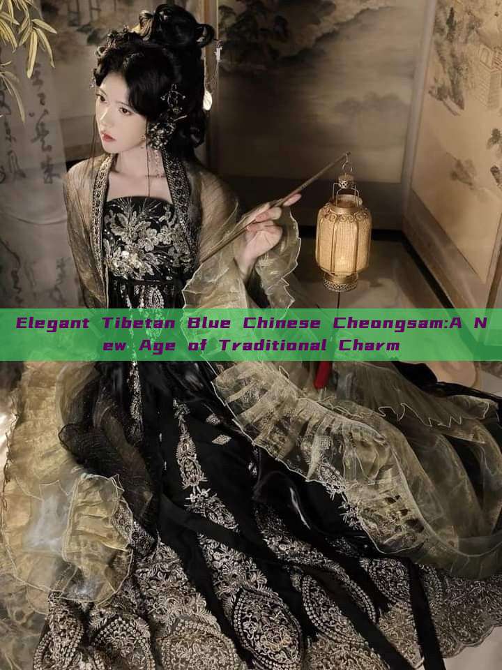 Elegant Tibetan Blue Chinese Cheongsam:A New Age of Traditional Charm Elegant Tibetan Blue Chinese Cheongsam:A New Age of Traditional Charm