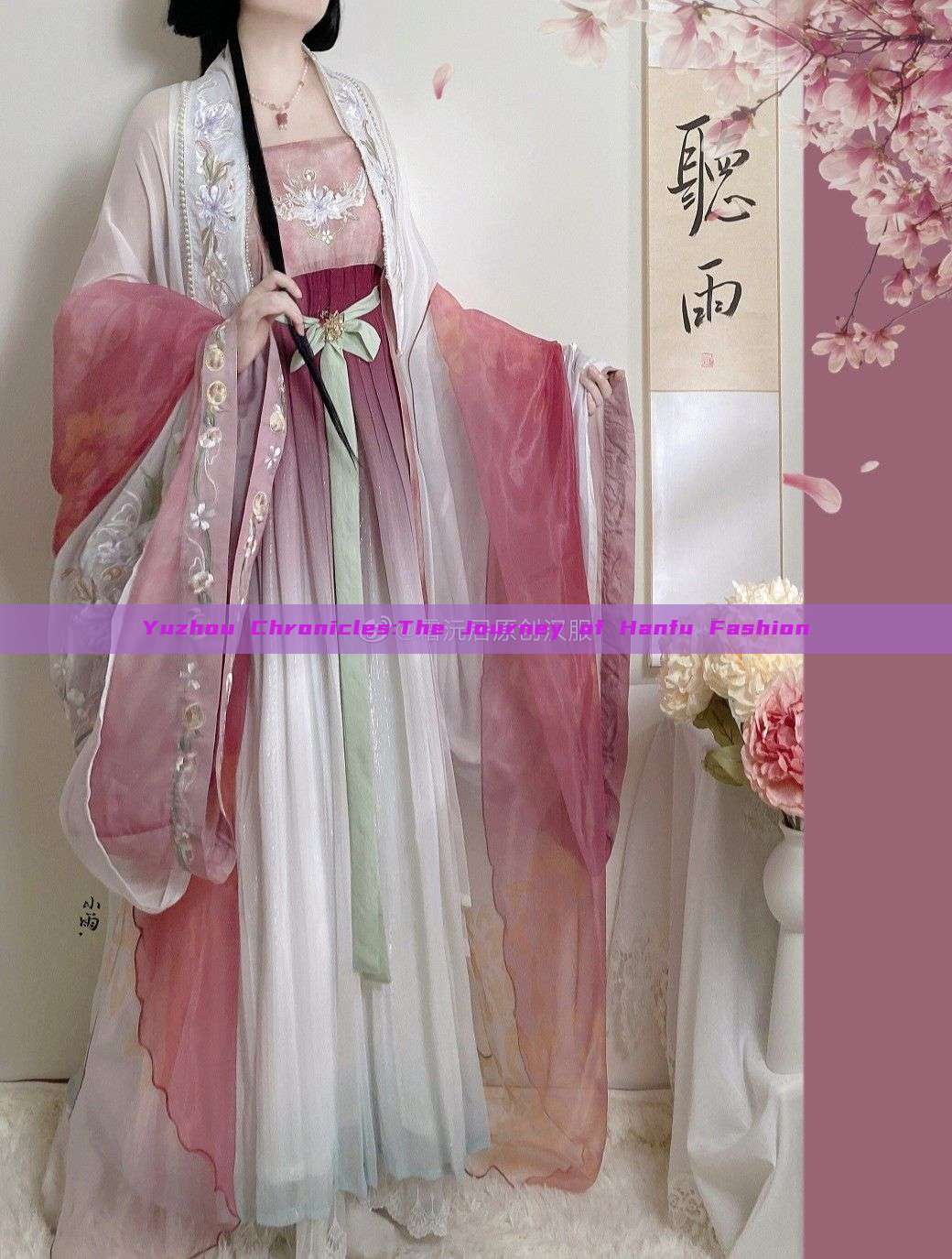 Yuzhou Chronicles:The Journey of Hanfu Fashion Yuzhou Chronicles:The Journey of Hanfu Fashion