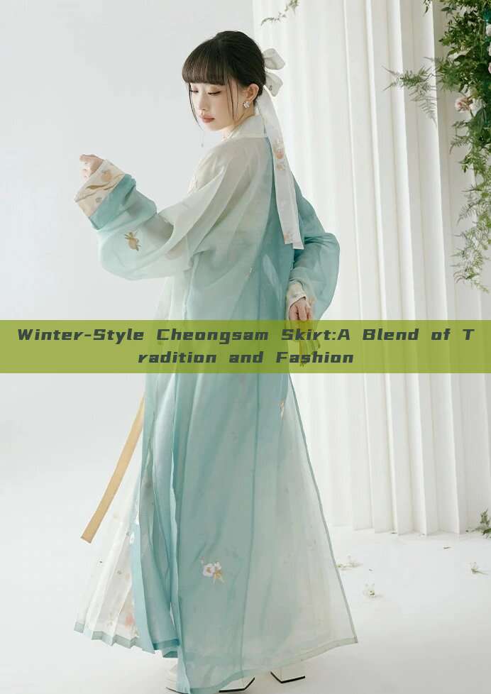 Winter-Style Cheongsam Skirt:A Blend of Tradition and Fashion Winter-Style Cheongsam Skirt:A Blend of Tradition and Fashion