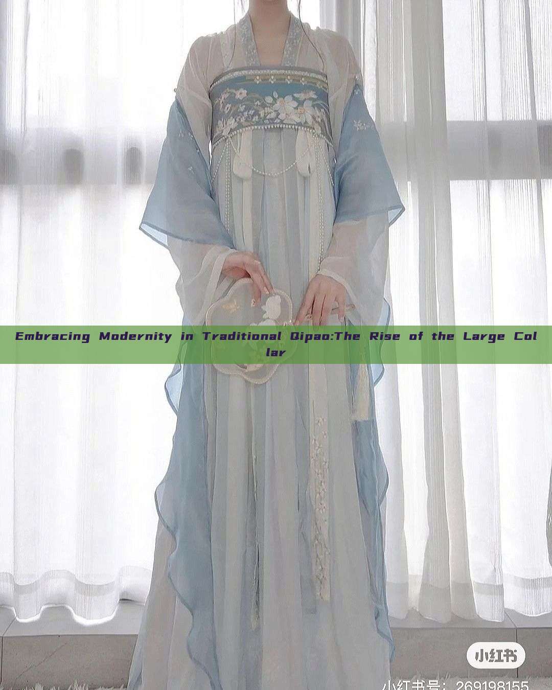 Embracing Modernity in Traditional Qipao:The Rise of the Large Collar Embracing Modernity in Traditional Qipao:The Rise of the Large Collar