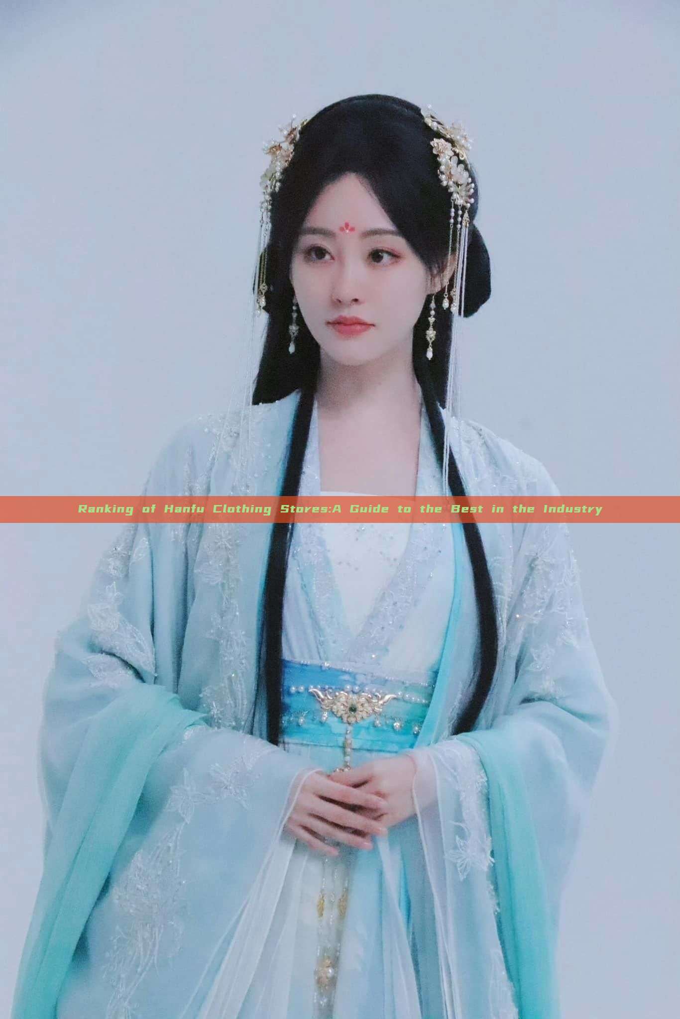 Ranking of Hanfu Clothing Stores:A Guide to the Best in the Industry Ranking of Hanfu Clothing Stores:A Guide to the Best in the Industry