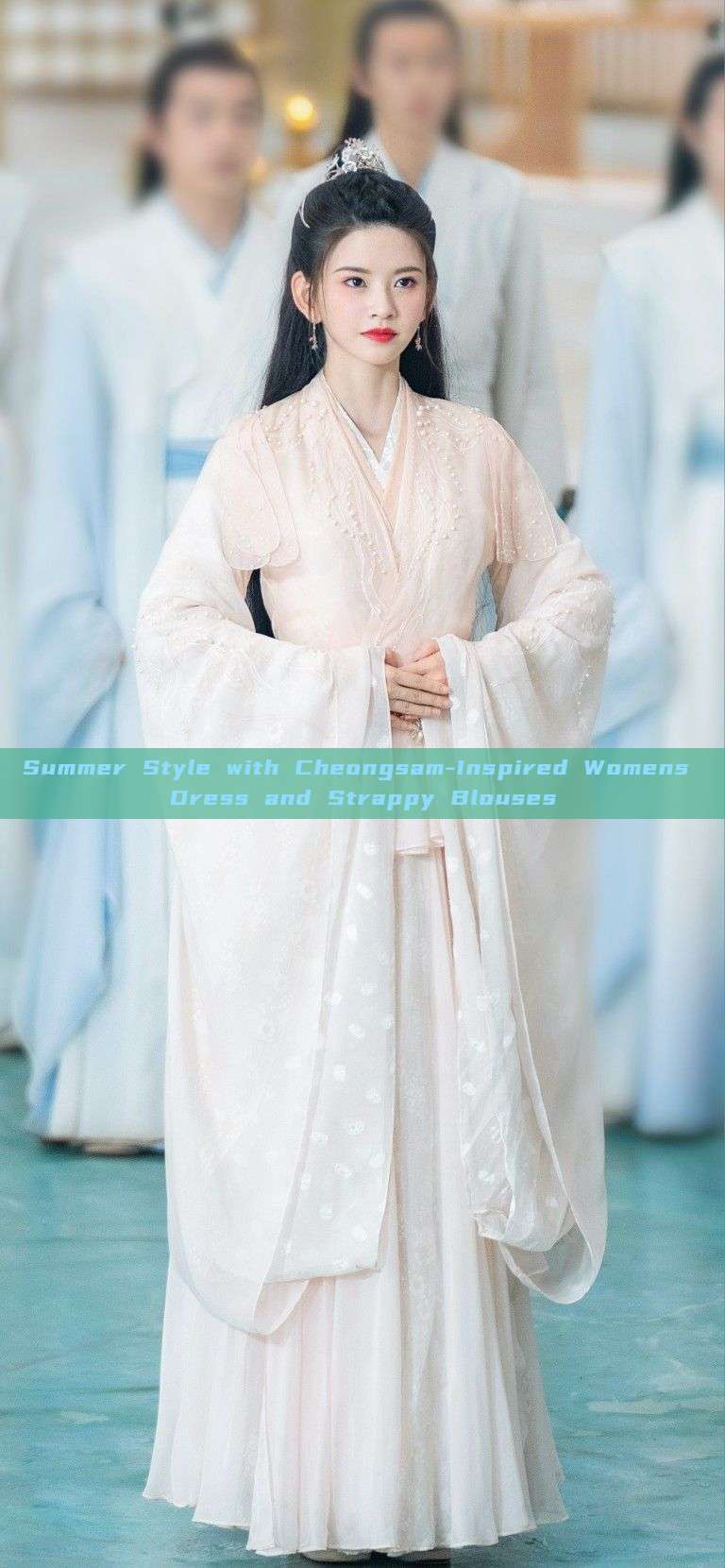 Summer Style with Cheongsam-Inspired Womens Dress and Strappy Blouses Summer Style with Cheongsam-Inspired Womens Dress and Strappy Blouses