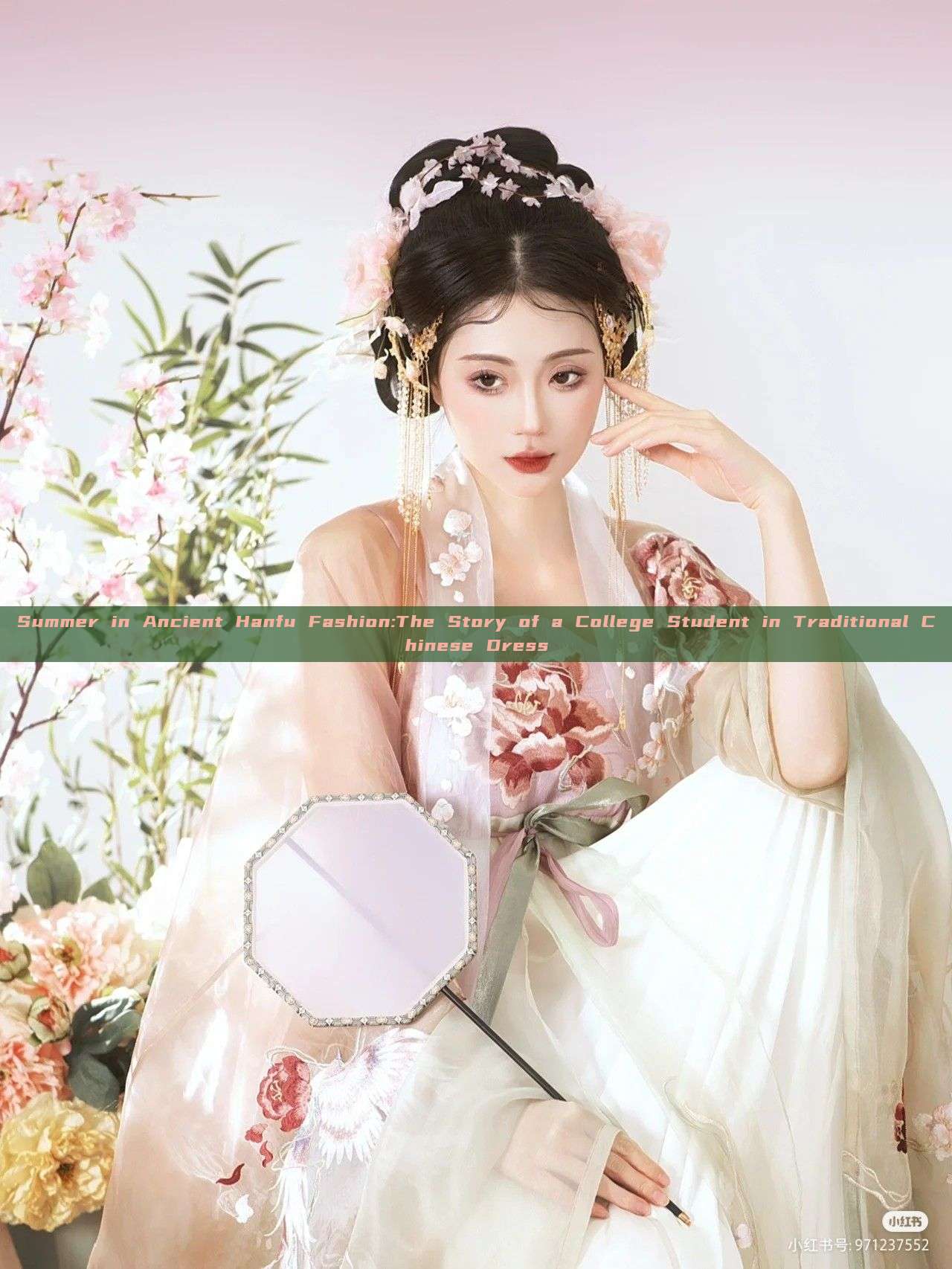 Summer in Ancient Hanfu Fashion:The Story of a College Student in Traditional Chinese Dress Summer in Ancient Hanfu Fashion:The Story of a College Student in Traditional Chinese Dress
