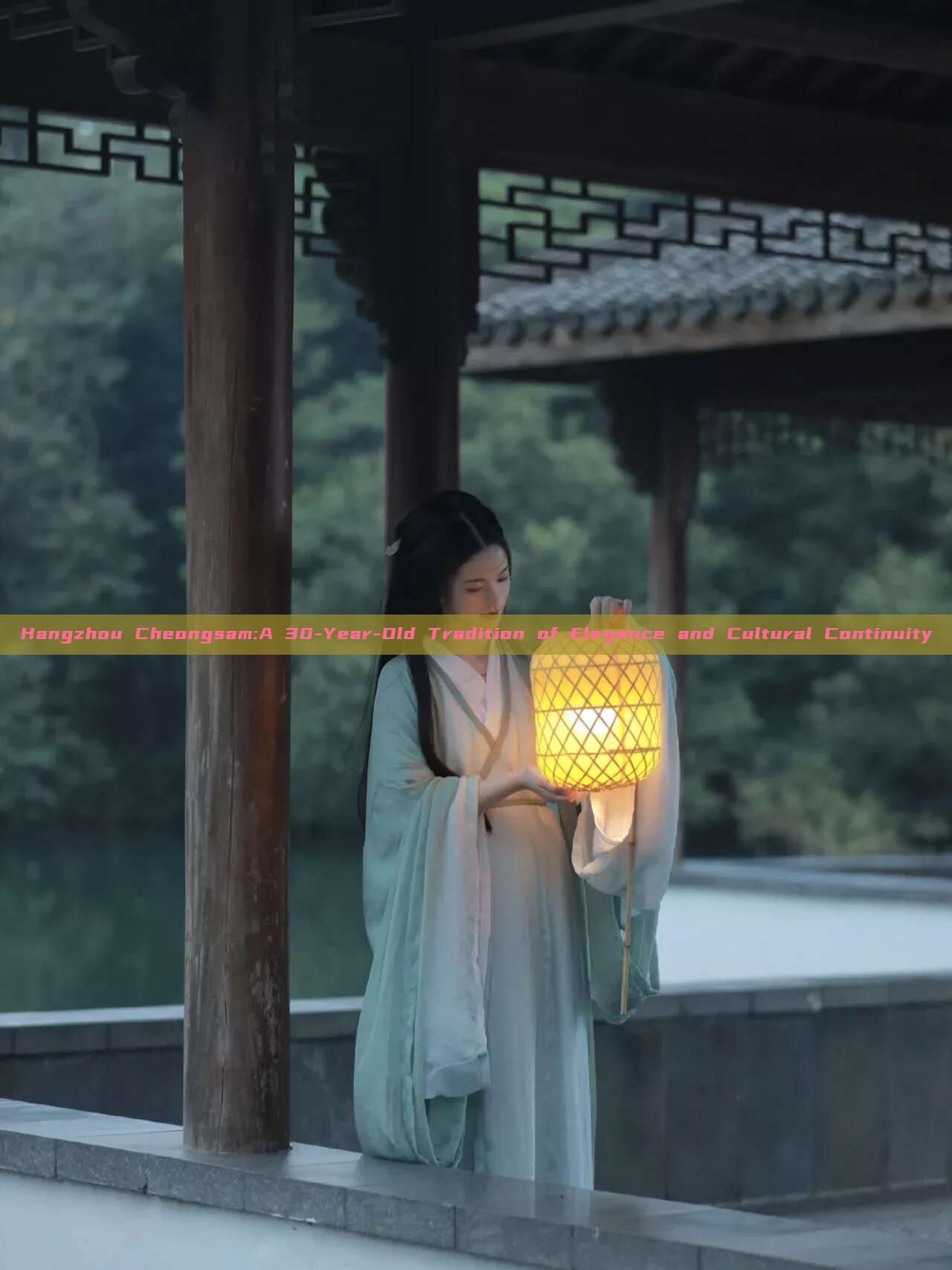 Hangzhou Cheongsam:A 30-Year-Old Tradition of Elegance and Cultural Continuity Hangzhou Cheongsam:A 30-Year-Old Tradition of Elegance and Cultural Continuity