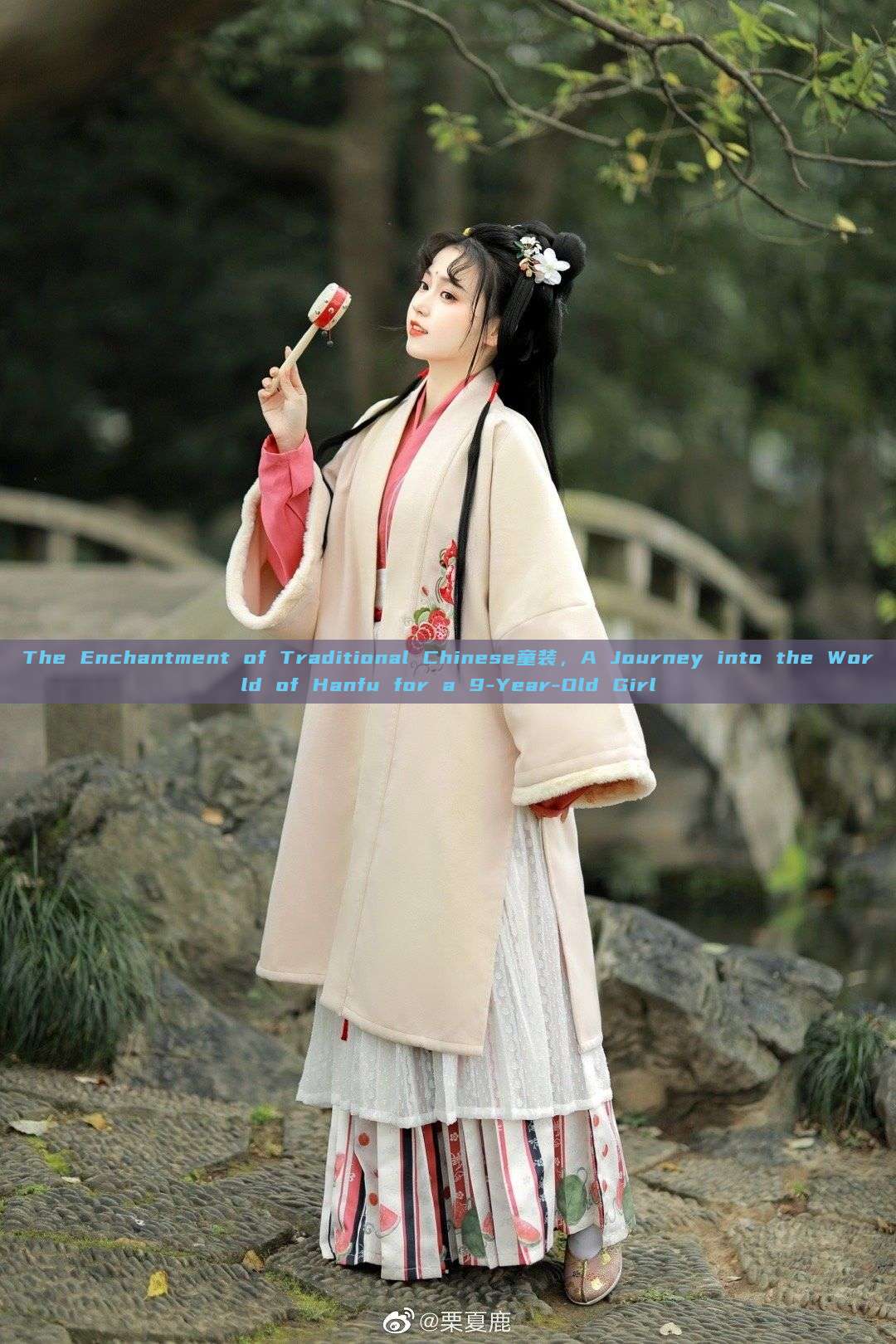 The Enchantment of Traditional Chinese童装,A Journey into the World of Hanfu for a 9-Year-Old Girl The Enchantment of Traditional Chinese童装,A Journey into the World of Hanfu for a 9-Year-Old Girl