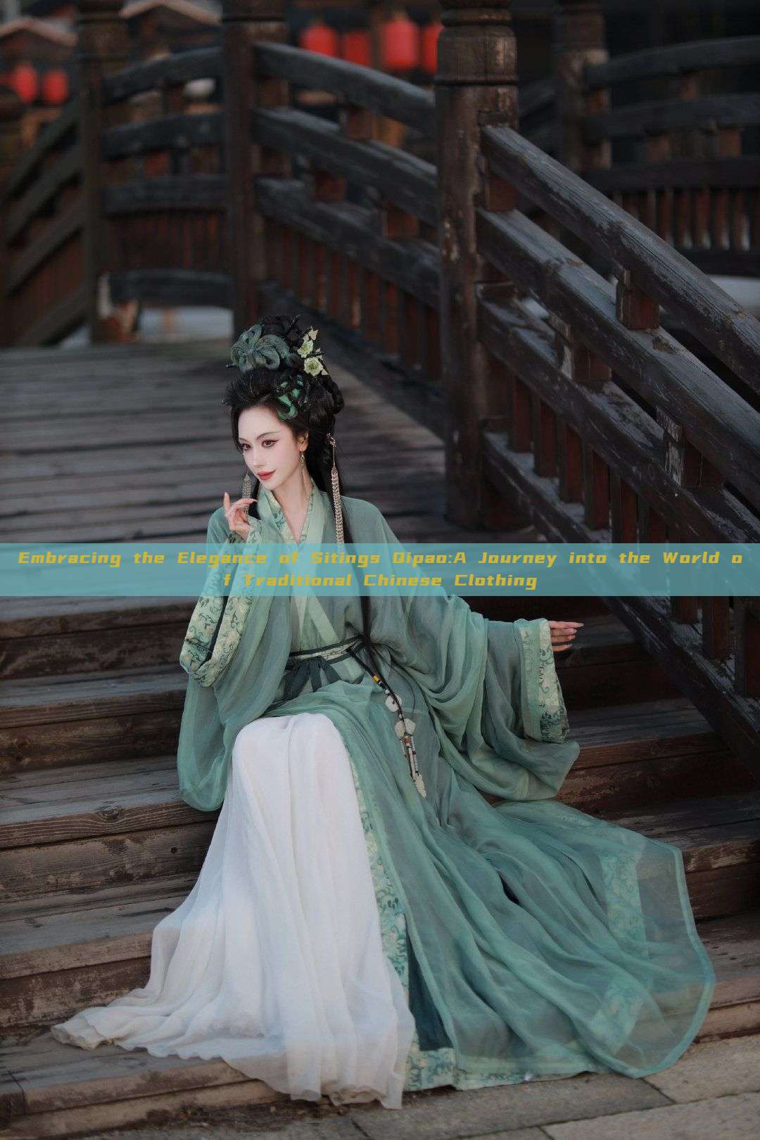 Embracing the Elegance of Sitings Qipao:A Journey into the World of Traditional Chinese Clothing Embracing the Elegance of Sitings Qipao:A Journey into the World of Traditional Chinese Clothing