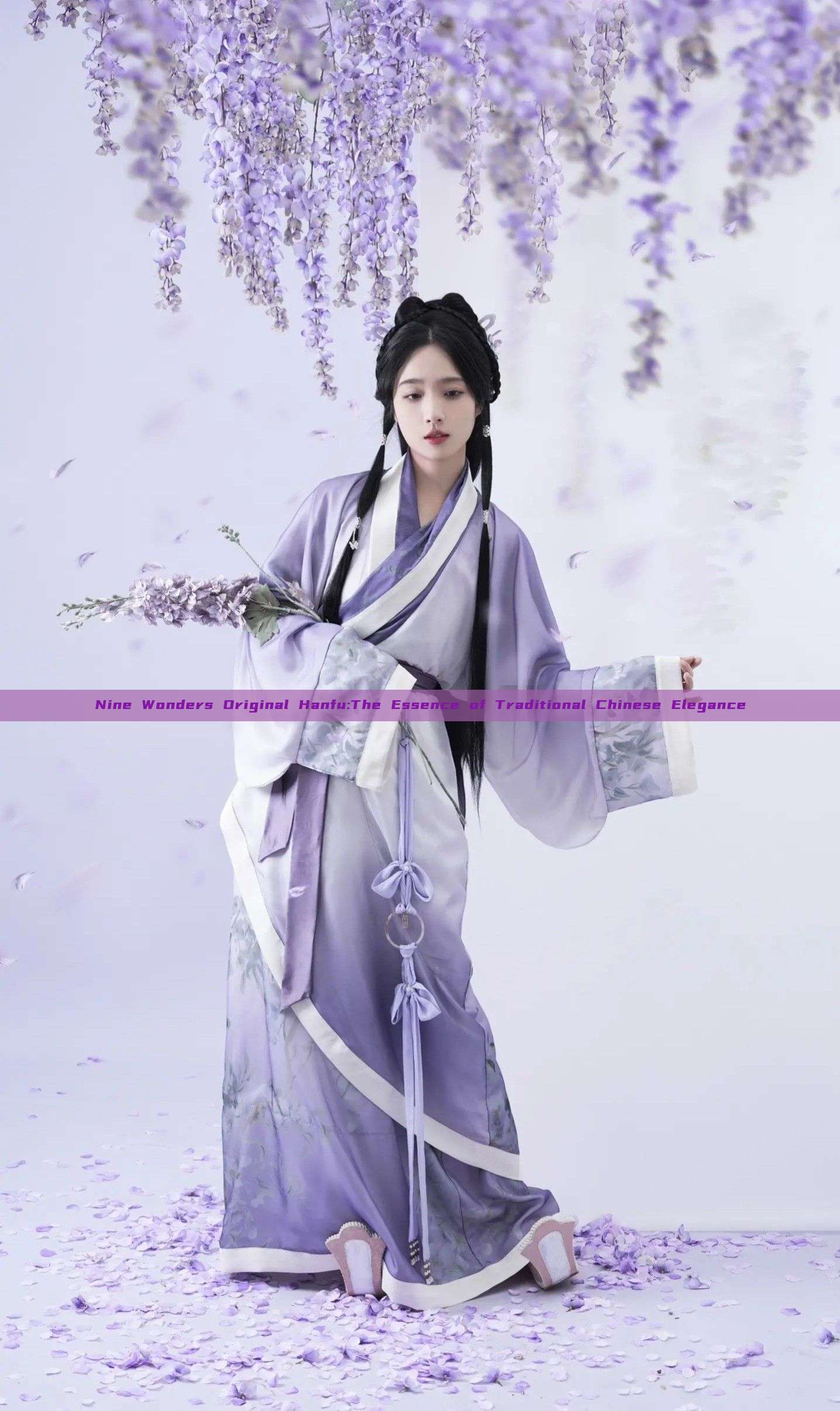 Nine Wonders Original Hanfu:The Essence of Traditional Chinese Elegance Nine Wonders Original Hanfu:The Essence of Traditional Chinese Elegance