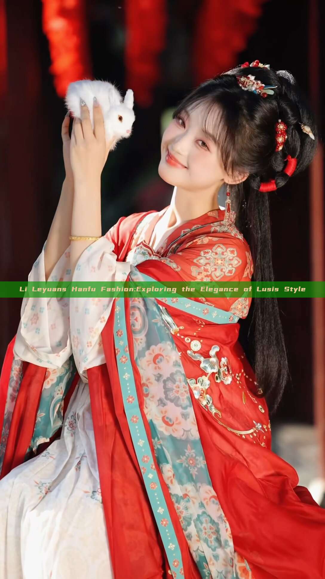 Li Leyuans Hanfu Fashion:Exploring the Elegance of Lusis Style Li Leyuans Hanfu Fashion:Exploring the Elegance of Lusis Style