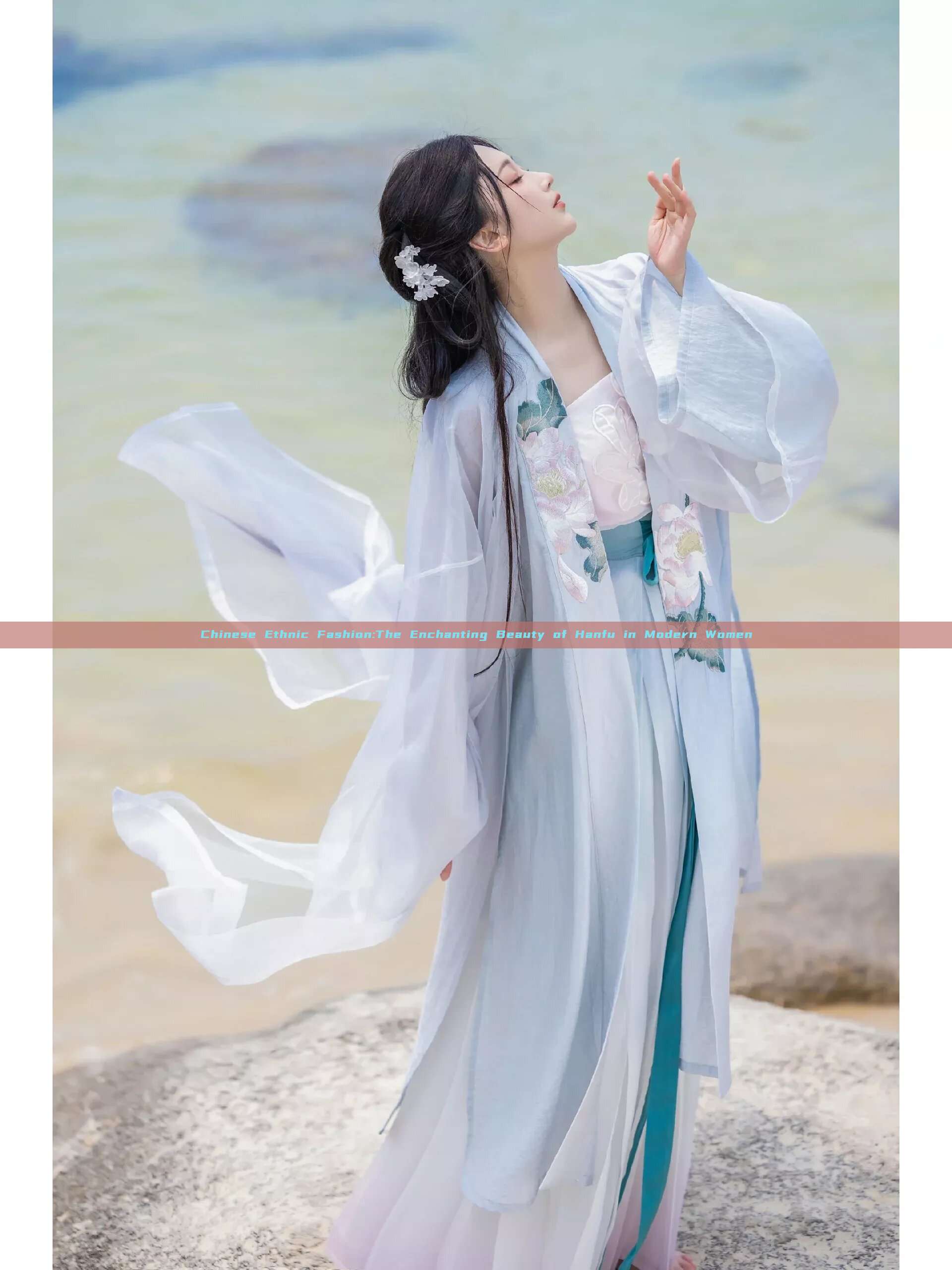 Chinese Ethnic Fashion:The Enchanting Beauty of Hanfu in Modern Women Chinese Ethnic Fashion:The Enchanting Beauty of Hanfu in Modern Women