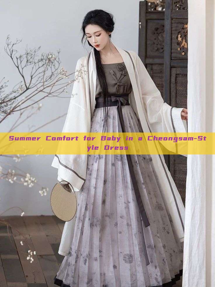 Summer Comfort for Baby in a Cheongsam-Style Dress Summer Comfort for Baby in a Cheongsam-Style Dress