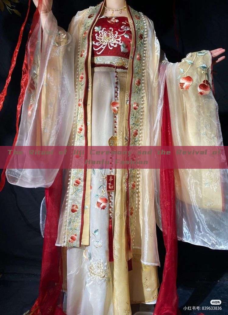 The Ritual of Jiji Ceremony and the Revival of Hanfu Fashion The Ritual of Jiji Ceremony and the Revival of Hanfu Fashion