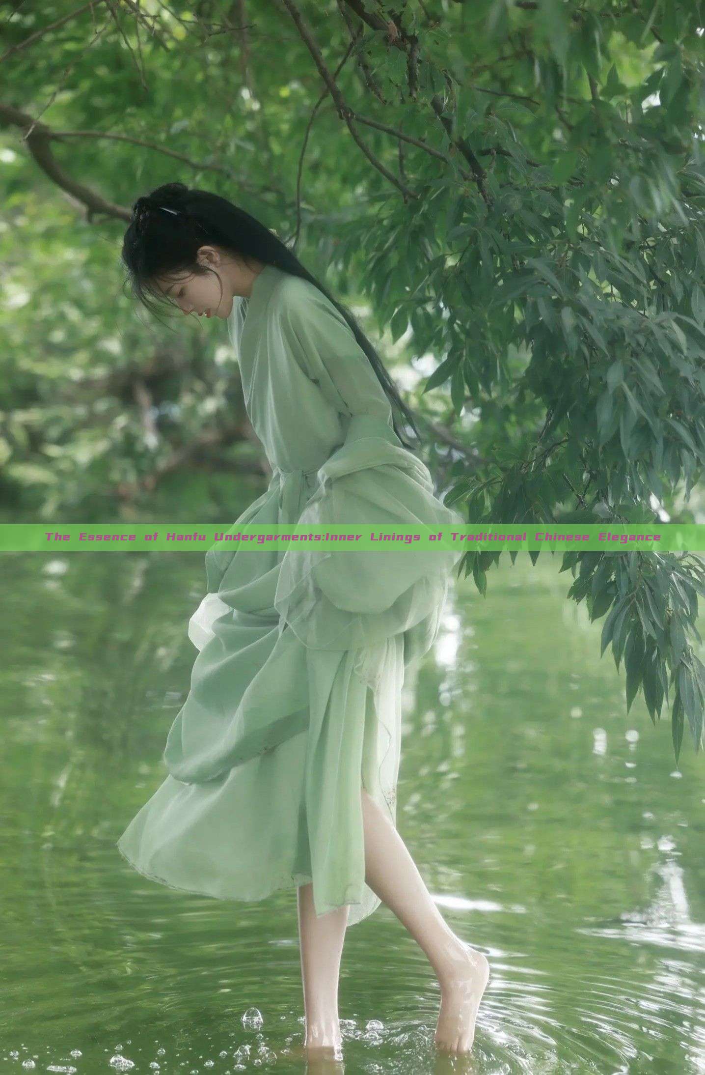 The Essence of Hanfu Undergarments:Inner Linings of Traditional Chinese Elegance The Essence of Hanfu Undergarments:Inner Linings of Traditional Chinese Elegance