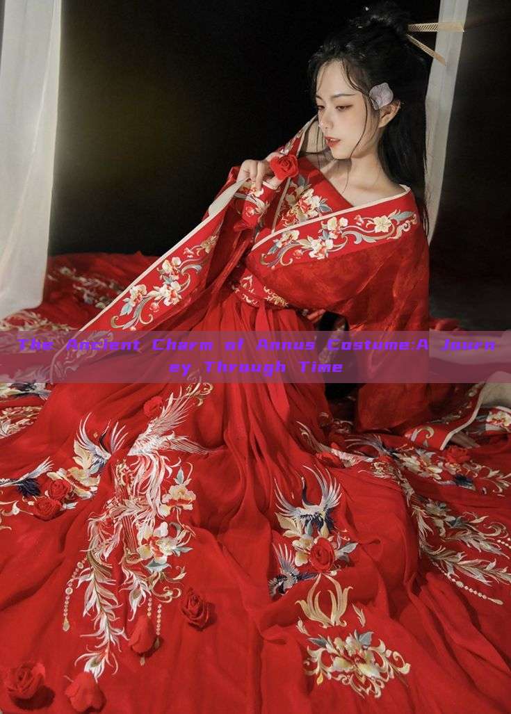 The Ancient Charm of Annus Costume:A Journey Through Time The Ancient Charm of Annus Costume:A Journey Through Time