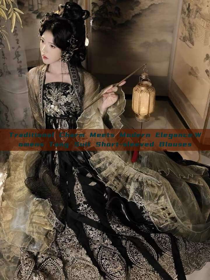 Traditional Charm Meets Modern Elegance:Womens Tang Suit Short-sleeved Blouses Traditional Charm Meets Modern Elegance:Womens Tang Suit Short-sleeved Blouses