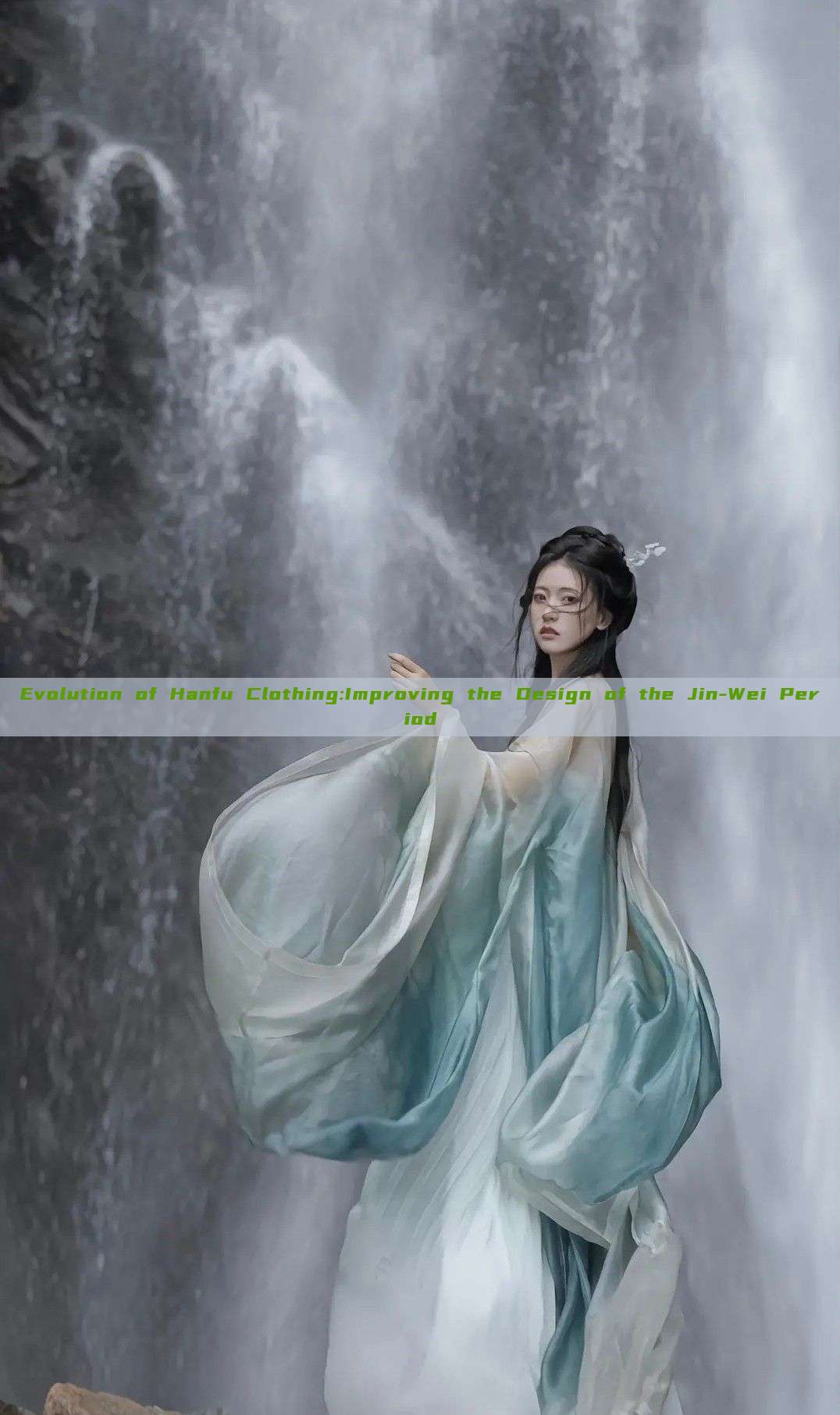 Evolution of Hanfu Clothing:Improving the Design of the Jin-Wei Period Evolution of Hanfu Clothing:Improving the Design of the Jin-Wei Period