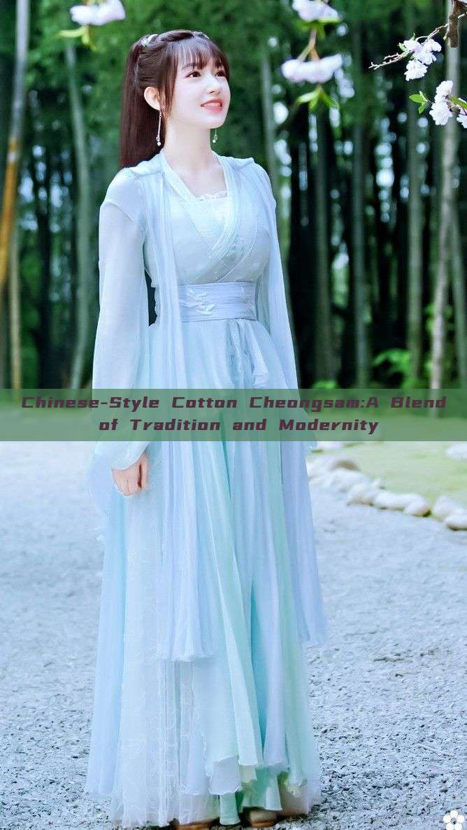 Chinese-Style Cotton Cheongsam:A Blend of Tradition and Modernity Chinese-Style Cotton Cheongsam:A Blend of Tradition and Modernity
