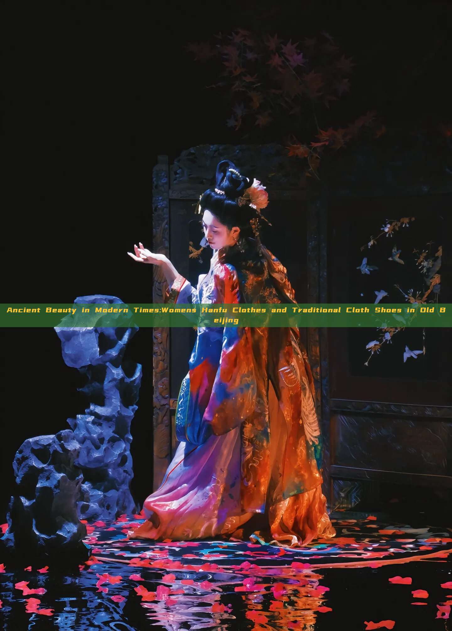 Ancient Beauty in Modern Times:Womens Hanfu Clothes and Traditional Cloth Shoes in Old Beijing Ancient Beauty in Modern Times:Womens Hanfu Clothes and Traditional Cloth Shoes in Old Beijing