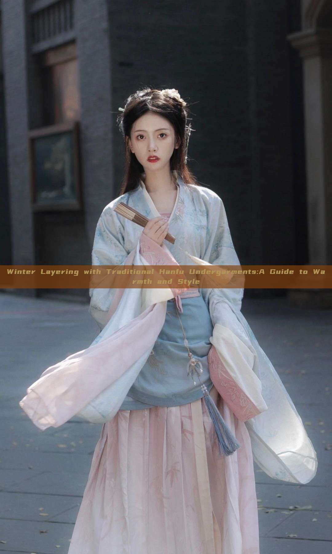 Winter Layering with Traditional Hanfu Undergarments:A Guide to Warmth and Style Winter Layering with Traditional Hanfu Undergarments:A Guide to Warmth and Style