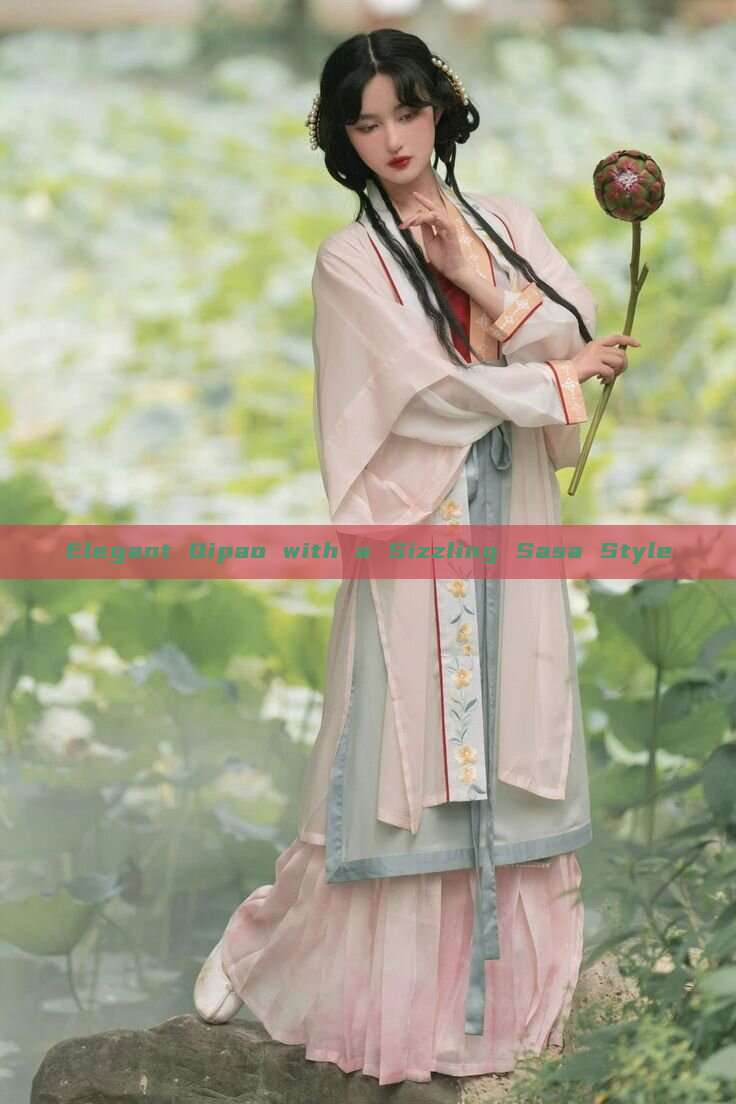 Elegant Qipao with a Sizzling Sasa Style Elegant Qipao with a Sizzling Sasa Style
