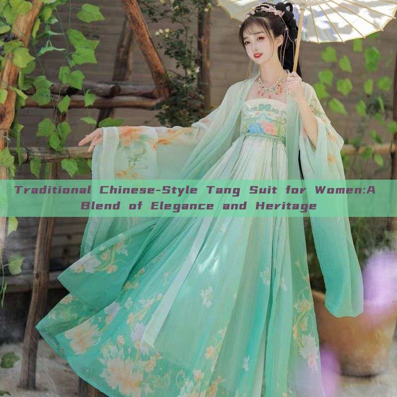 Traditional Chinese-Style Tang Suit for Women:A Blend of Elegance and Heritage Traditional Chinese-Style Tang Suit for Women:A Blend of Elegance and Heritage