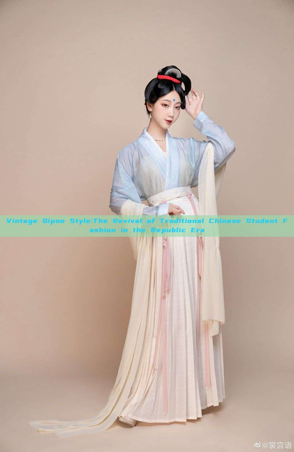 Vintage Qipao Style:The Revival of Traditional Chinese Student Fashion in the Republic Era Vintage Qipao Style:The Revival of Traditional Chinese Student Fashion in the Republic Era