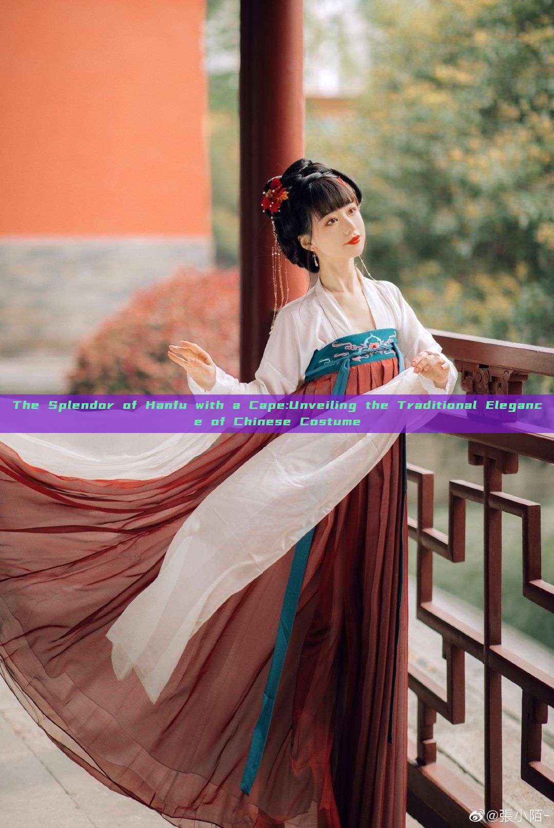 The Splendor of Hanfu with a Cape:Unveiling the Traditional Elegance of Chinese Costume The Splendor of Hanfu with a Cape:Unveiling the Traditional Elegance of Chinese Costume