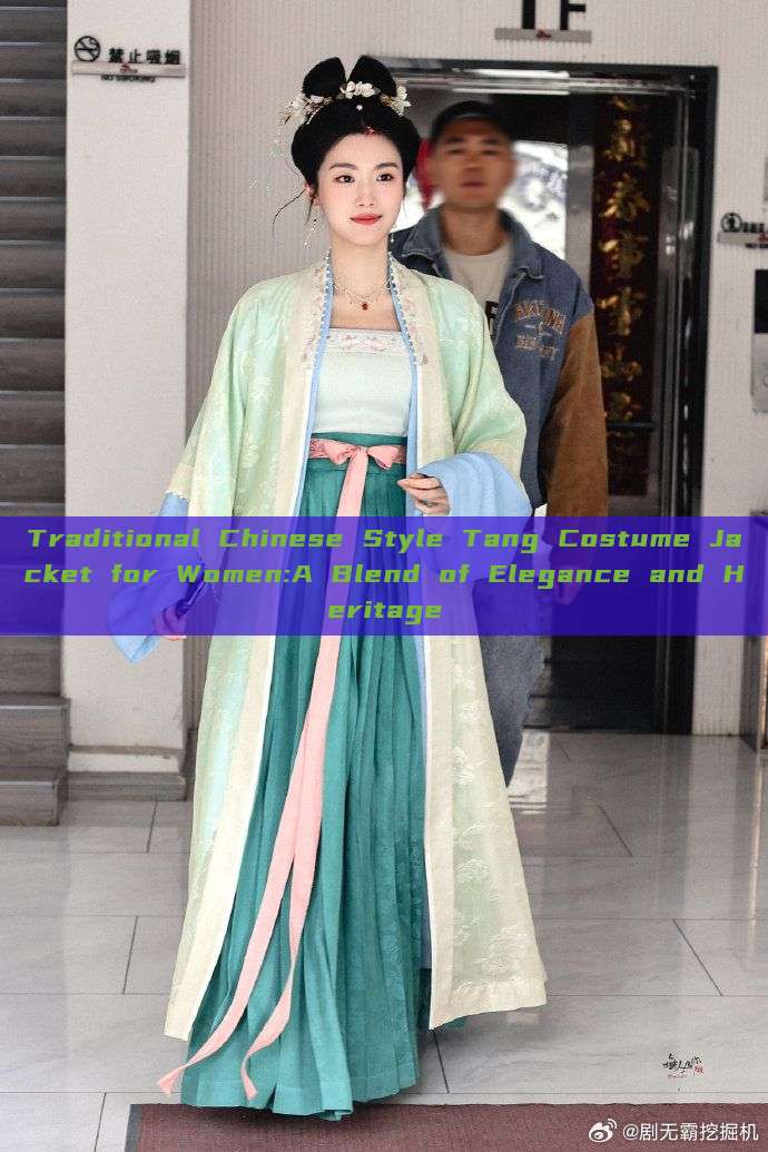 Traditional Chinese Style Tang Costume Jacket for Women:A Blend of Elegance and Heritage Traditional Chinese Style Tang Costume Jacket for Women:A Blend of Elegance and Heritage