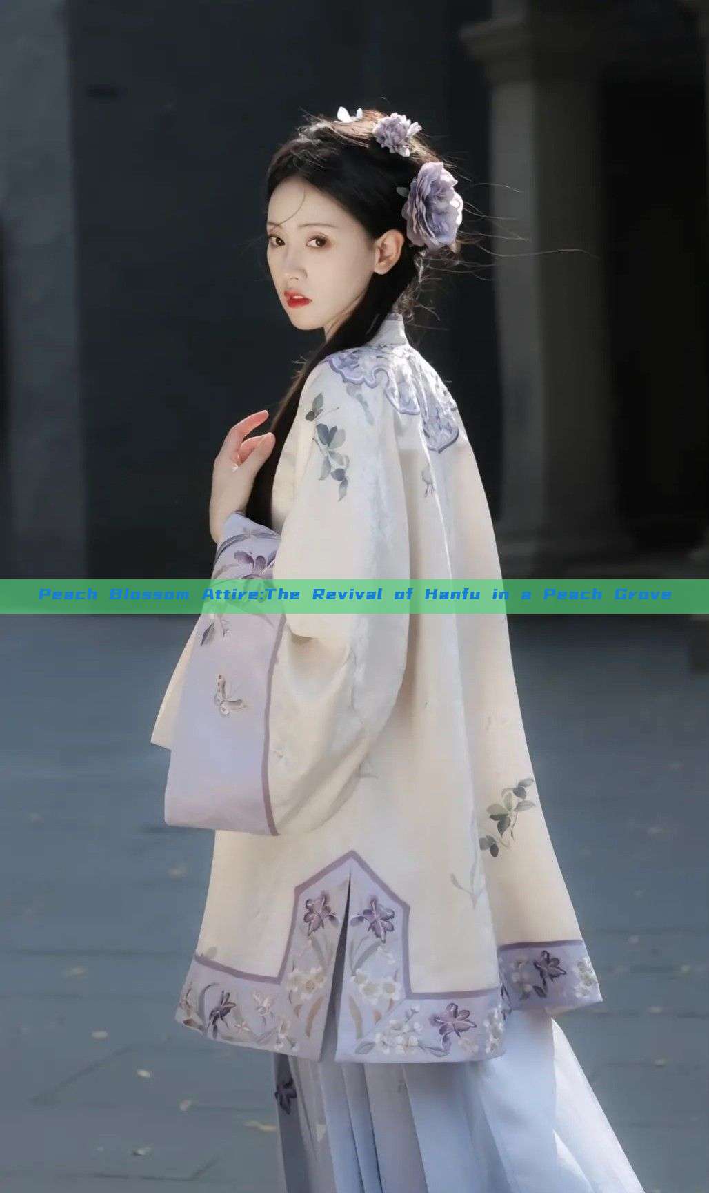 Peach Blossom Attire:The Revival of Hanfu in a Peach Grove Peach Blossom Attire:The Revival of Hanfu in a Peach Grove