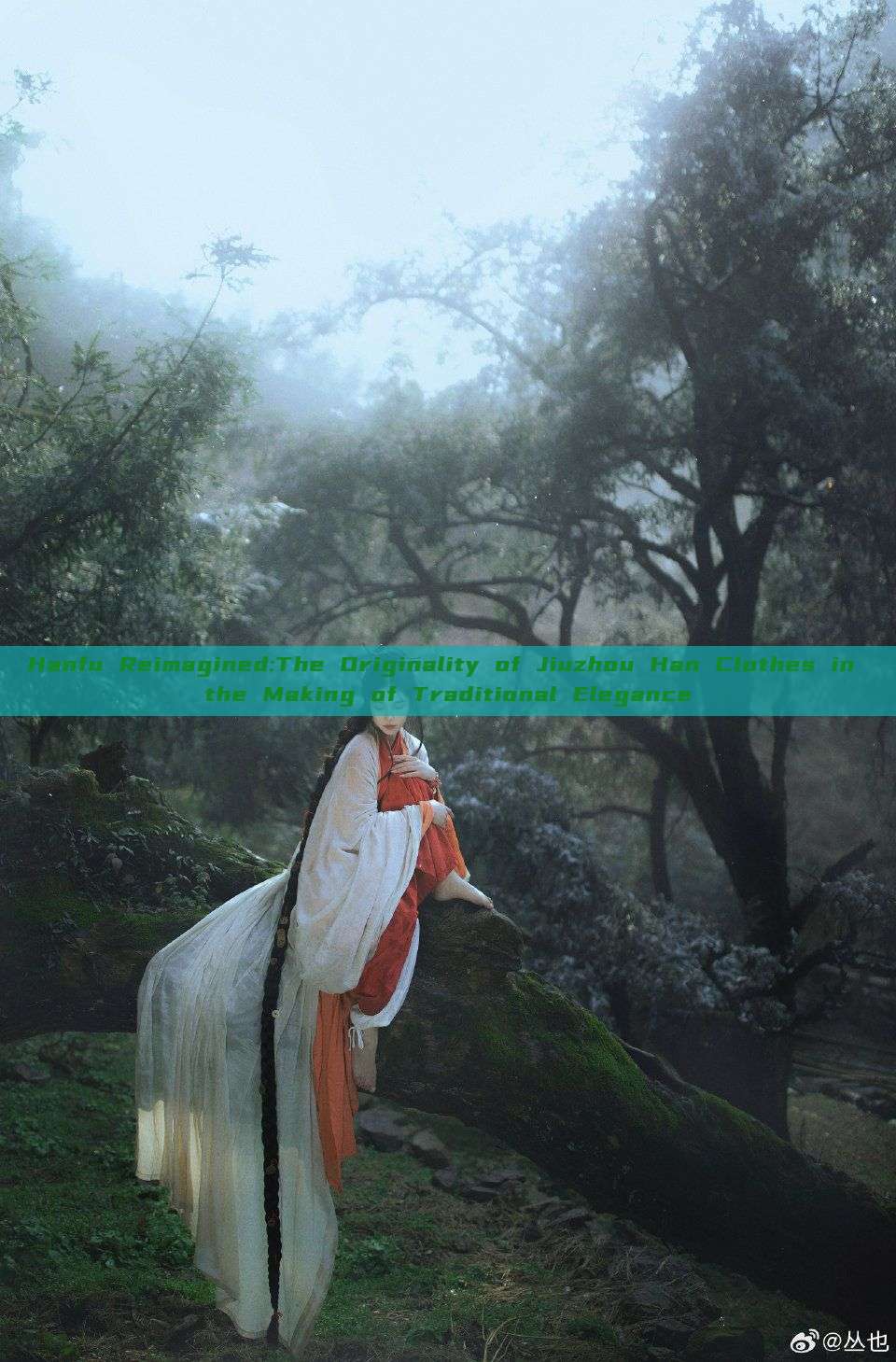 Hanfu Reimagined:The Originality of Jiuzhou Han Clothes in the Making of Traditional Elegance Hanfu Reimagined:The Originality of Jiuzhou Han Clothes in the Making of Traditional Elegance