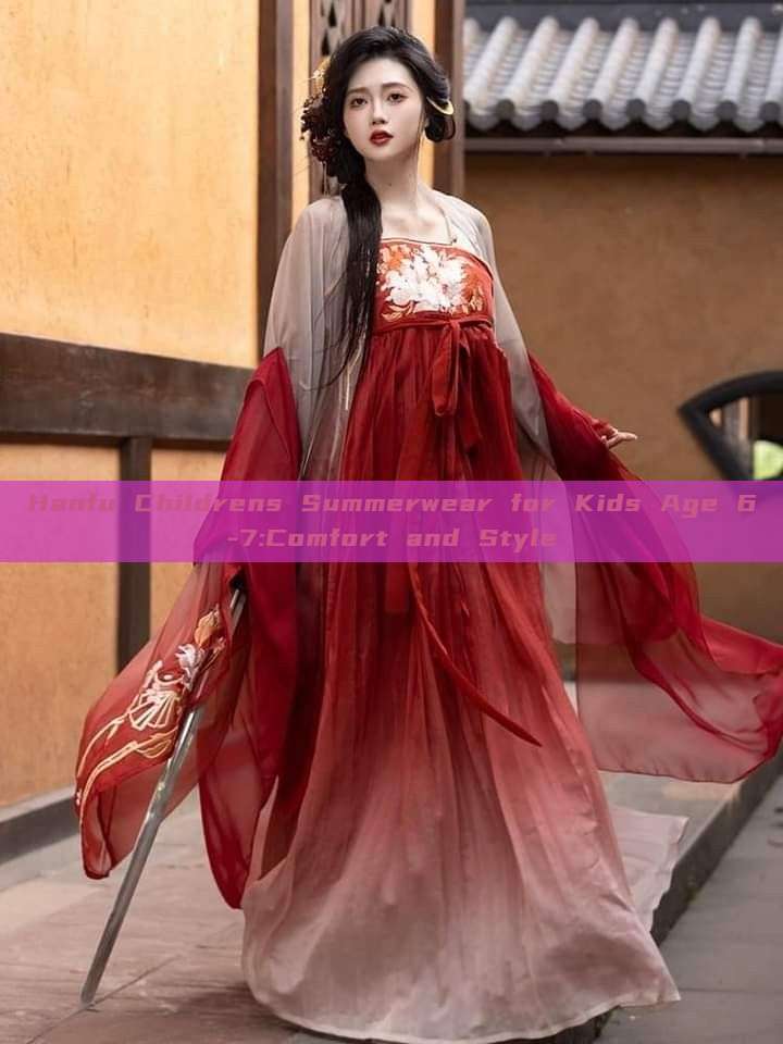 Hanfu Childrens Summerwear for Kids Age 6-7:Comfort and Style Hanfu Childrens Summerwear for Kids Age 6-7:Comfort and Style