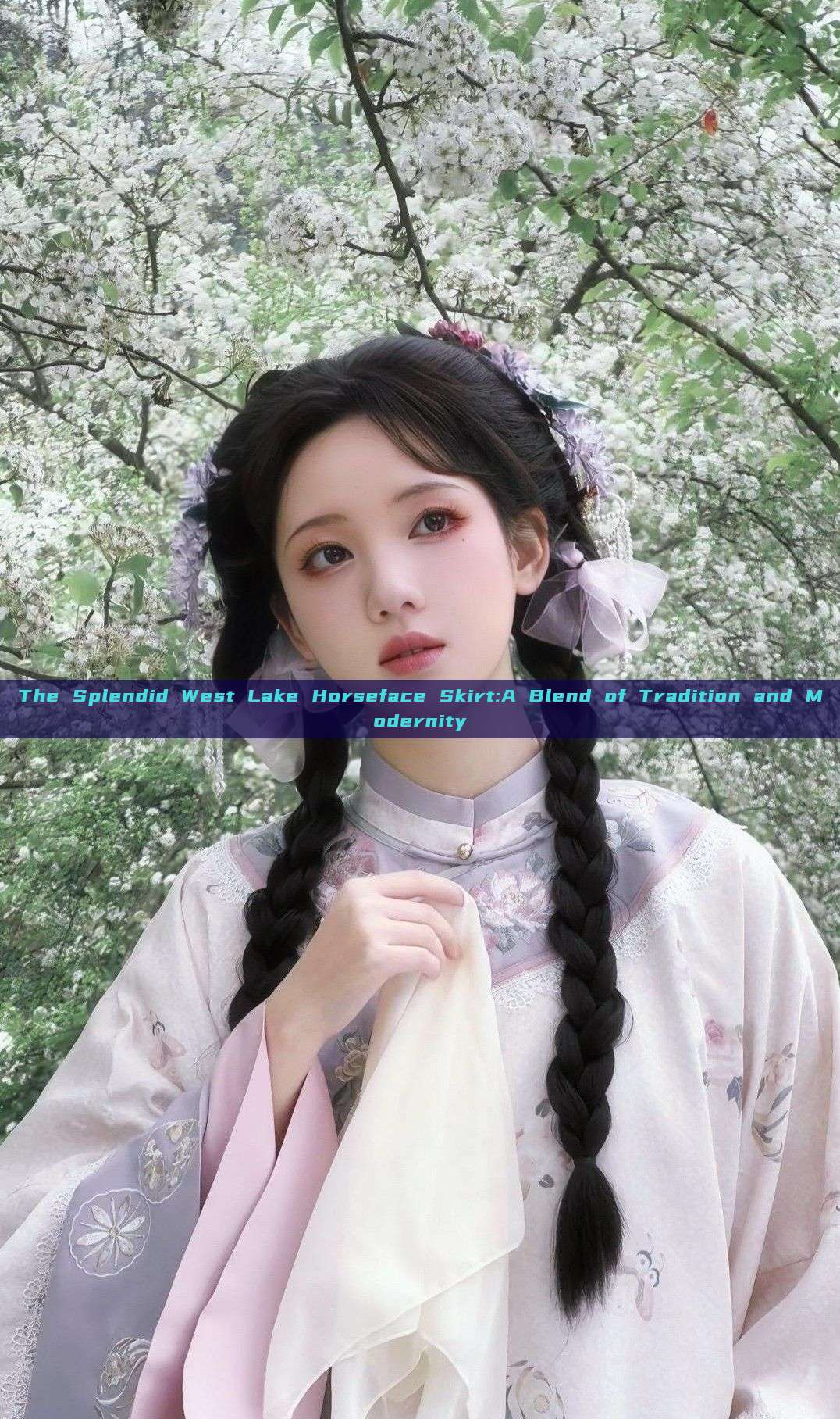 The Splendid West Lake Horseface Skirt:A Blend of Tradition and Modernity The Splendid West Lake Horseface Skirt:A Blend of Tradition and Modernity