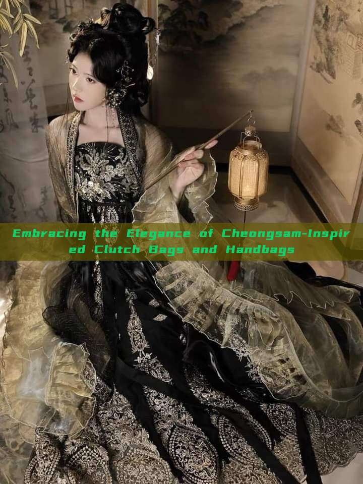 Embracing the Elegance of Cheongsam-Inspired Clutch Bags and Handbags Embracing the Elegance of Cheongsam-Inspired Clutch Bags and Handbags