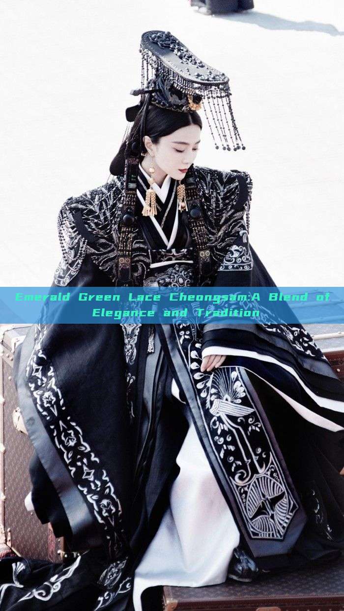 Emerald Green Lace Cheongsam:A Blend of Elegance and Tradition Emerald Green Lace Cheongsam:A Blend of Elegance and Tradition
