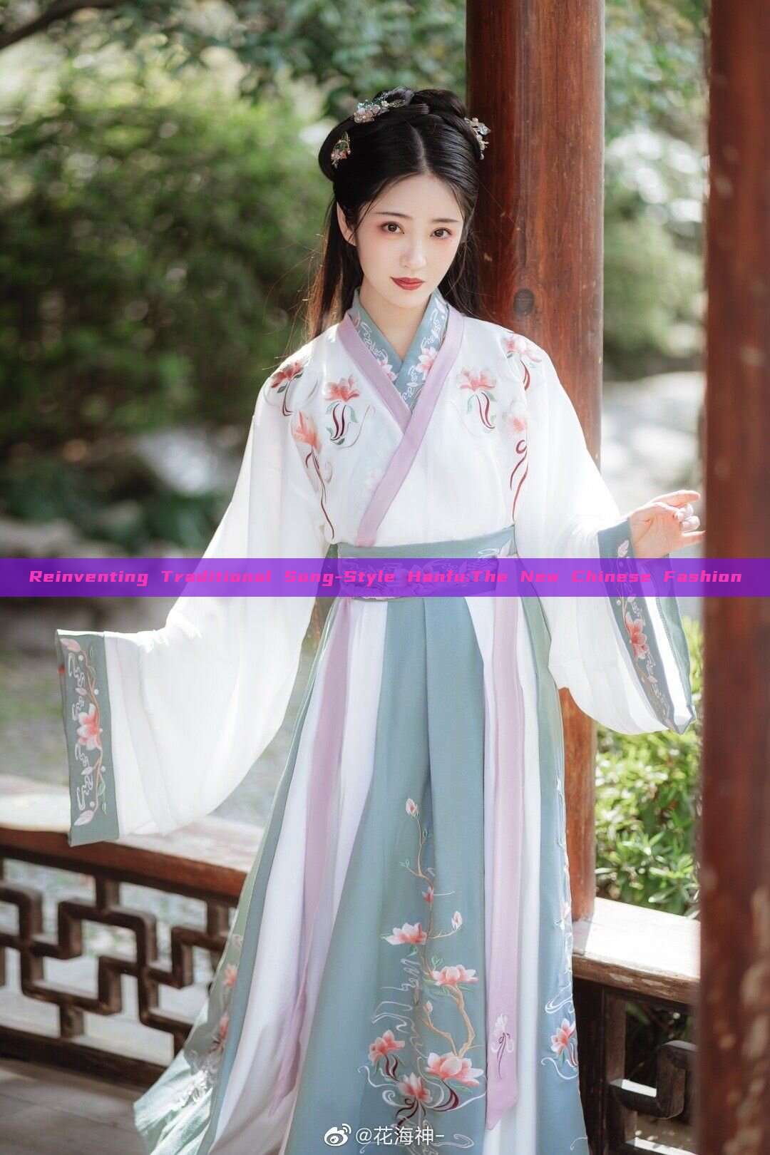 Reinventing Traditional Song-Style Hanfu:The New Chinese Fashion Reinventing Traditional Song-Style Hanfu:The New Chinese Fashion