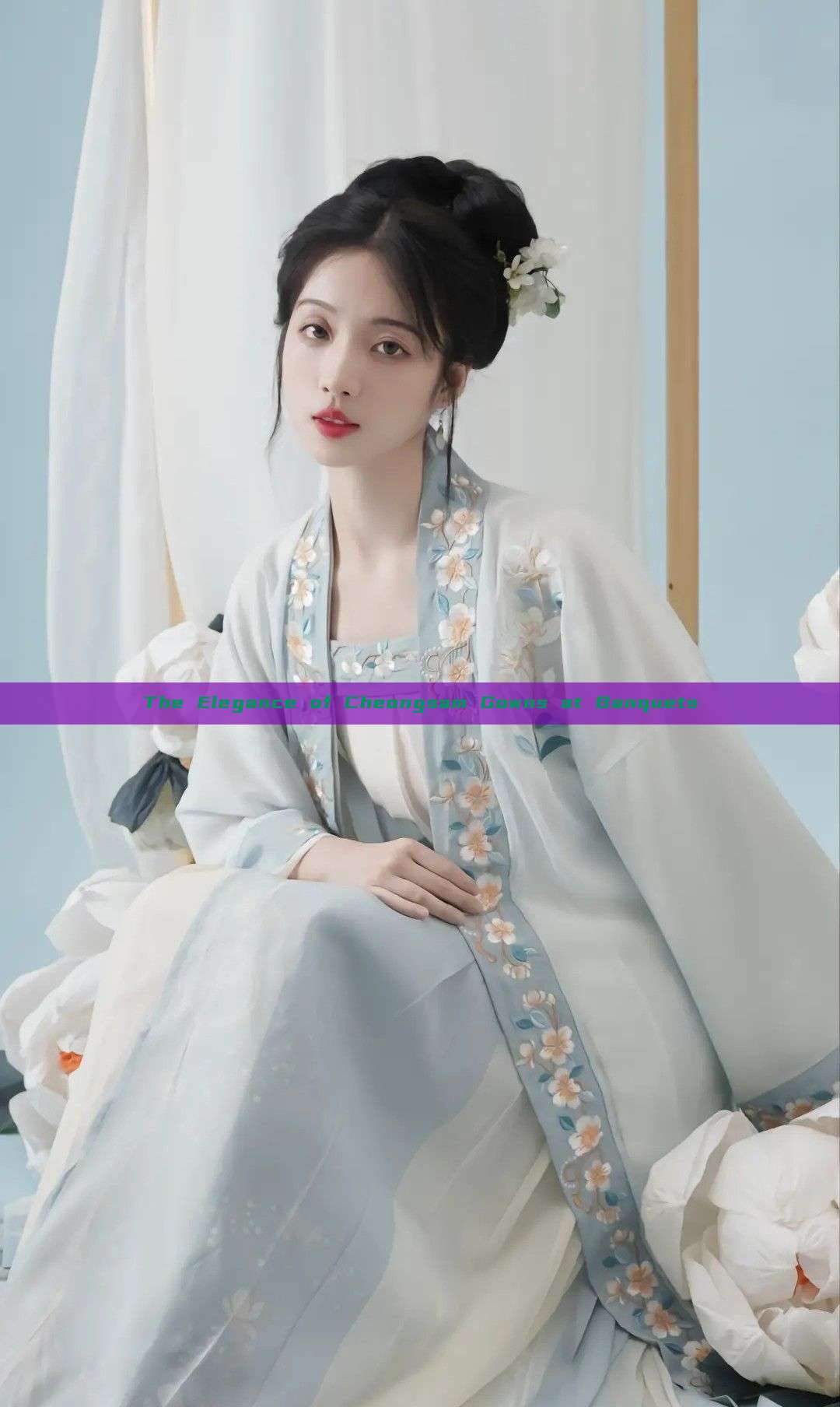 The Elegance of Cheongsam Gowns at Banquets The Elegance of Cheongsam Gowns at Banquets