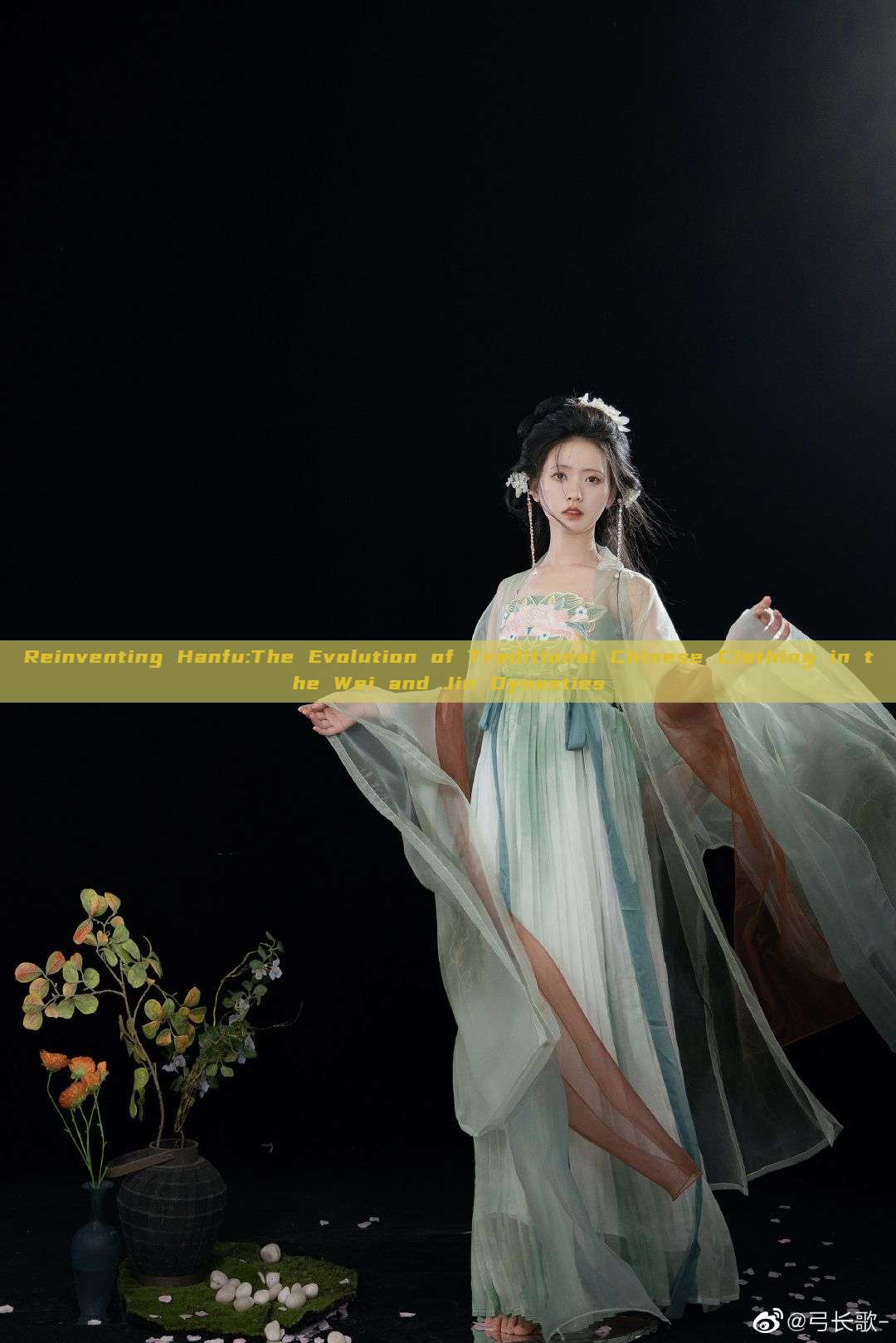 Reinventing Hanfu:The Evolution of Traditional Chinese Clothing in the Wei and Jin Dynasties Reinventing Hanfu:The Evolution of Traditional Chinese Clothing in the Wei and Jin Dynasties