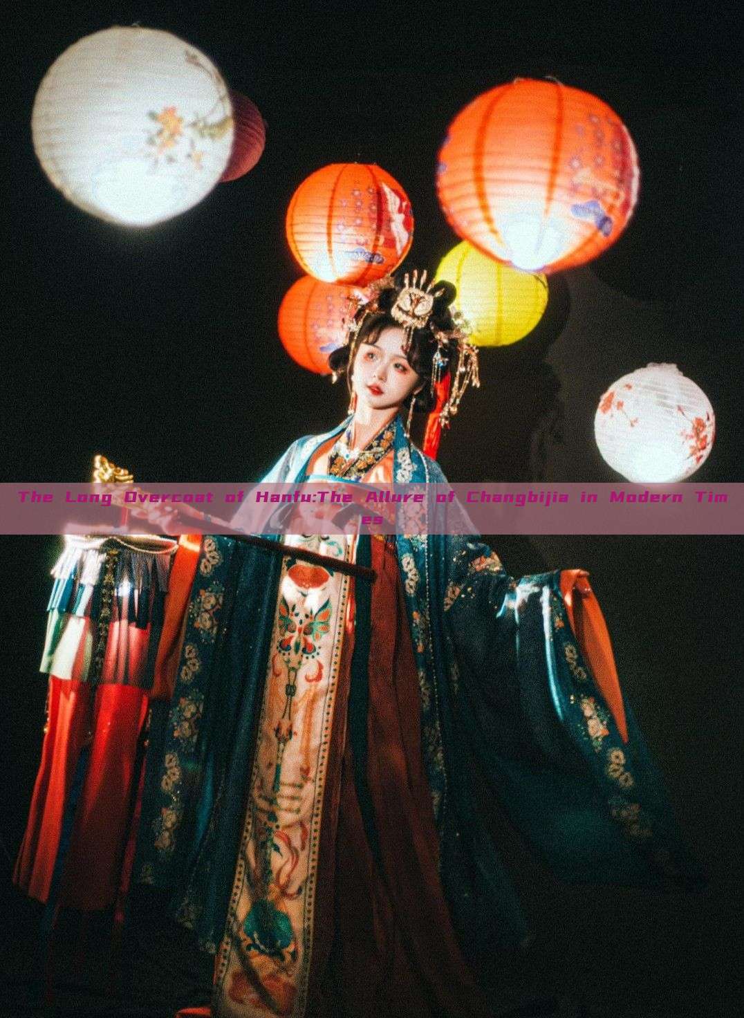The Long Overcoat of Hanfu:The Allure of Changbijia in Modern Times The Long Overcoat of Hanfu:The Allure of Changbijia in Modern Times