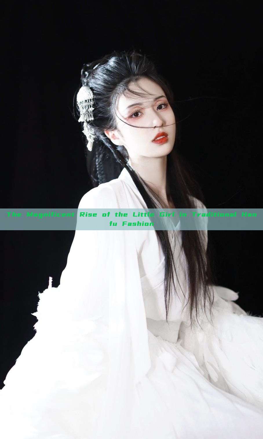 The Magnificent Rise of the Little Girl in Traditional Hanfu Fashion The Magnificent Rise of the Little Girl in Traditional Hanfu Fashion