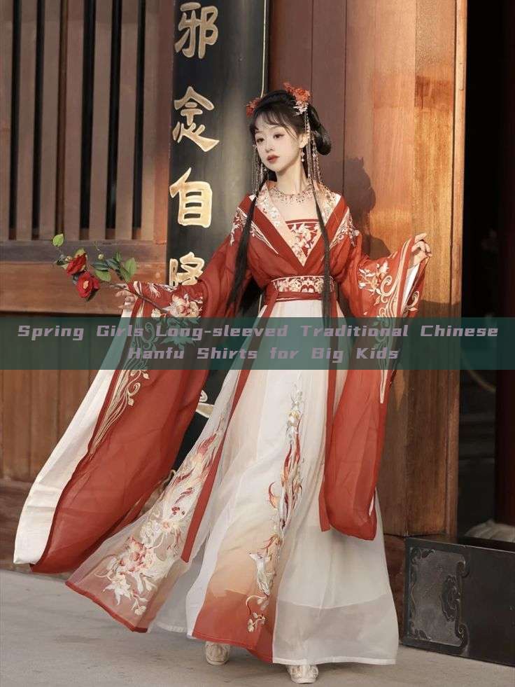 Spring Girls Long-sleeved Traditional Chinese Hanfu Shirts for Big Kids Spring Girls Long-sleeved Traditional Chinese Hanfu Shirts for Big Kids
