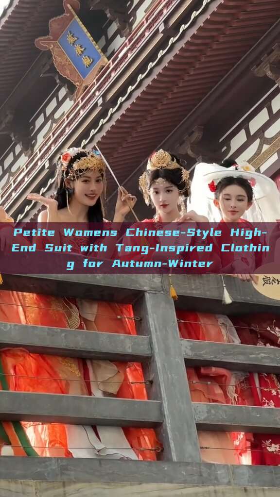 Petite Womens Chinese-Style High-End Suit with Tang-Inspired Clothing for Autumn-Winter