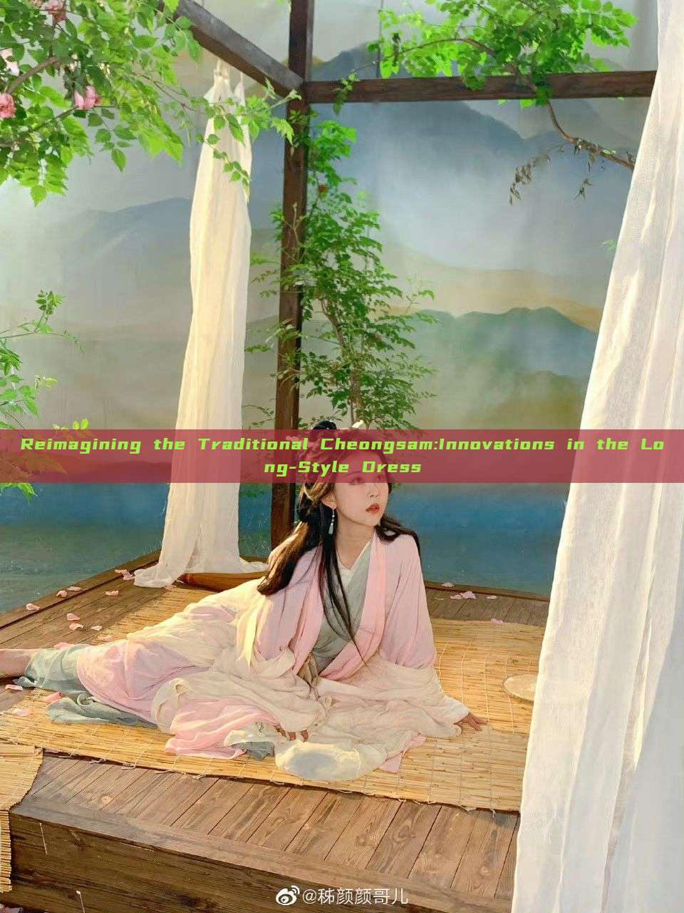 Reimagining the Traditional Cheongsam:Innovations in the Long-Style Dress Reimagining the Traditional Cheongsam:Innovations in the Long-Style Dress