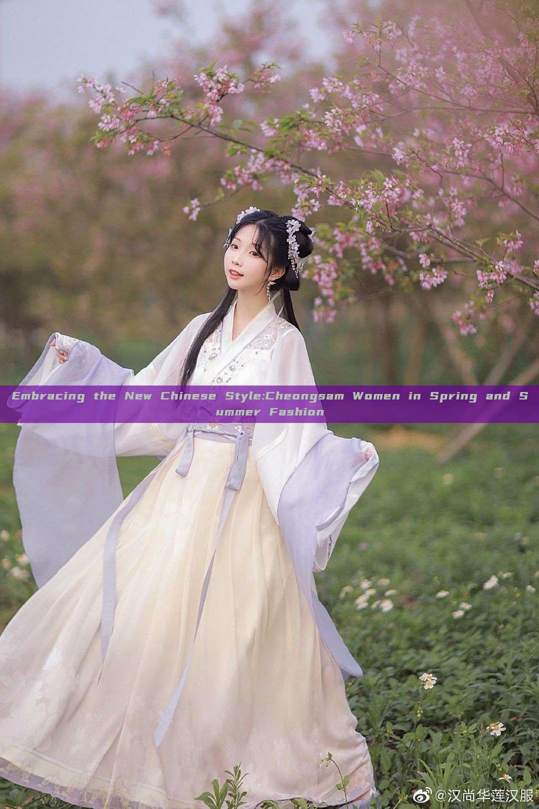 Embracing the New Chinese Style:Cheongsam Women in Spring and Summer Fashion Embracing the New Chinese Style:Cheongsam Women in Spring and Summer Fashion
