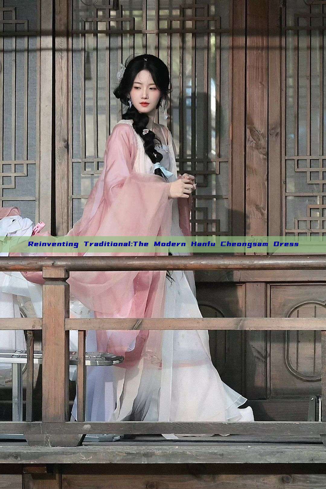 Reinventing Traditional:The Modern Hanfu Cheongsam Dress Reinventing Traditional:The Modern Hanfu Cheongsam Dress