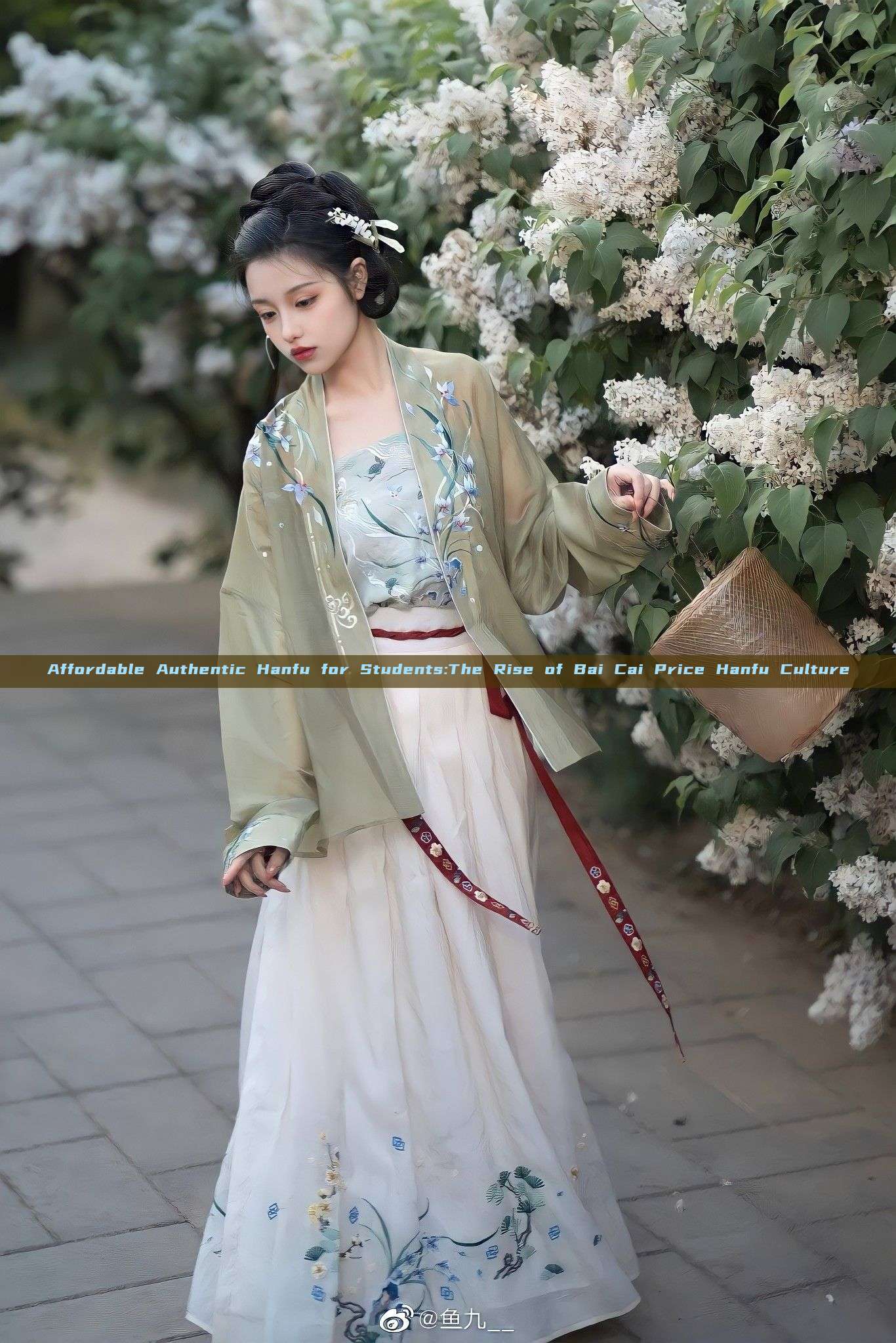 Affordable Authentic Hanfu for Students:The Rise of Bai Cai Price Hanfu Culture Affordable Authentic Hanfu for Students:The Rise of Bai Cai Price Hanfu Culture