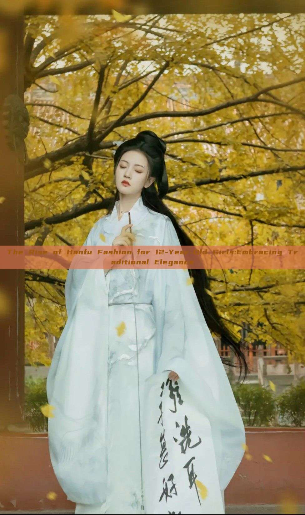 The Rise of Hanfu Fashion for 12-Year-Old Girls:Embracing Traditional Elegance The Rise of Hanfu Fashion for 12-Year-Old Girls:Embracing Traditional Elegance