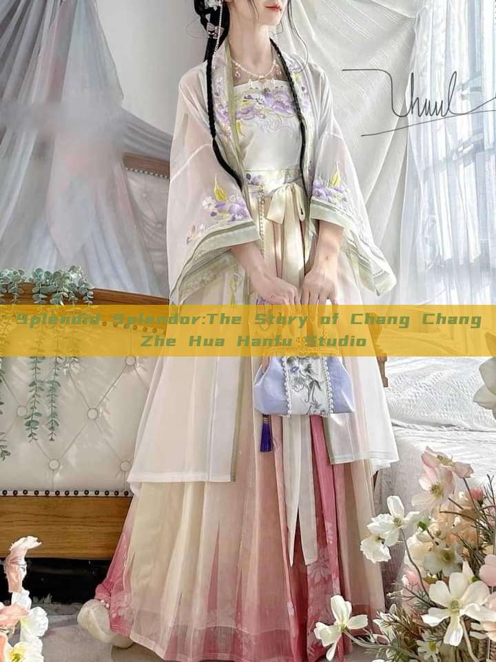Splendid Splendor:The Story of Chang Chang Zhe Hua Hanfu Studio Splendid Splendor:The Story of Chang Chang Zhe Hua Hanfu Studio