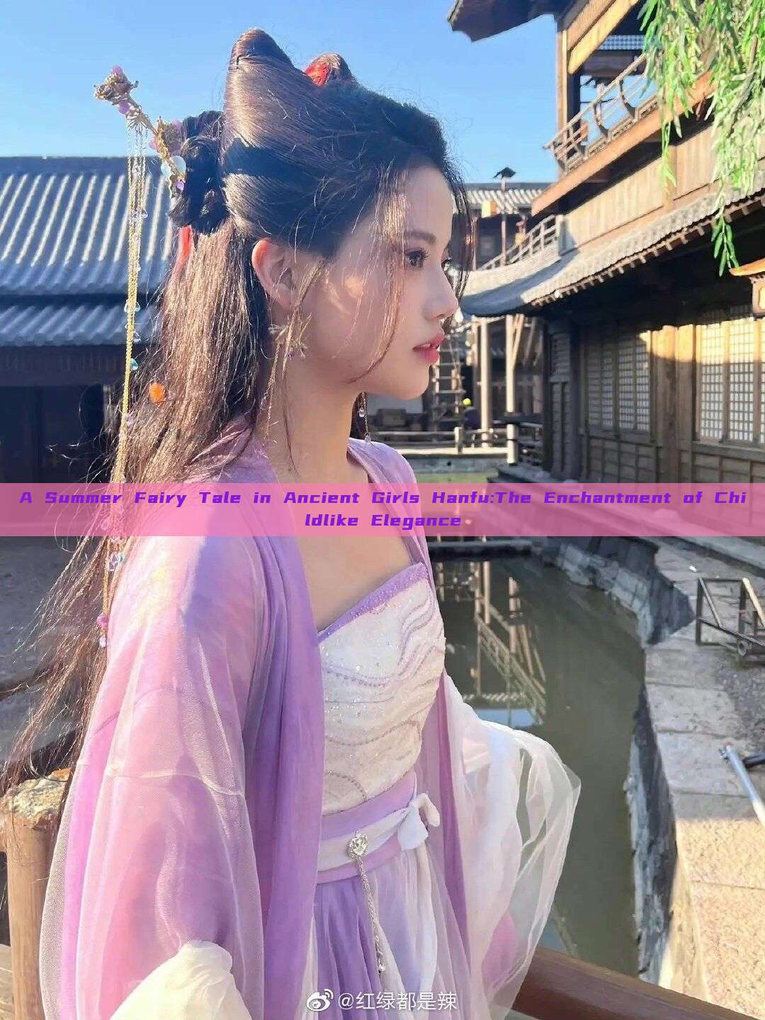 A Summer Fairy Tale in Ancient Girls Hanfu:The Enchantment of Childlike Elegance A Summer Fairy Tale in Ancient Girls Hanfu:The Enchantment of Childlike Elegance
